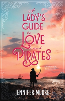 Lady's Guide to Love and Pirates [Proper Romance]