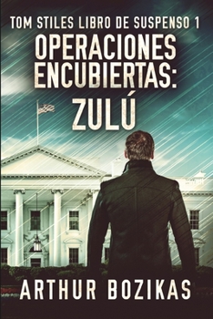 Paperback Operaciones Encubiertas - Zul? (Tom Stiles Libro de Suspenso 1) [Spanish] Book