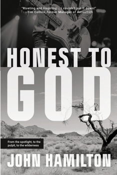 Paperback Honest to God: From the Spotlight, to the Pulpit, to the Wilderness Book