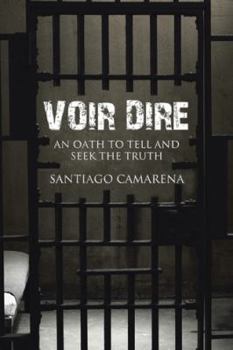 Paperback Voir Dire: An Oath to Tell and Seek the Truth Book