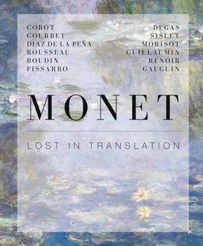 Hardcover Monet: Lost in Translation - Revisiting Impressionisms Book