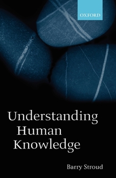 Paperback Understanding Human Knowledge: Philosophical Essays Book