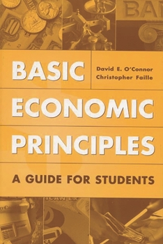 Hardcover Basic Economic Principles: A Guide for Students Book