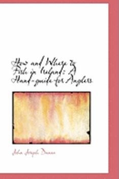 How and Where to Fish in Ireland: A Hand-Guide for Anglers