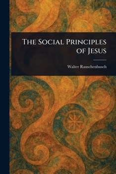 Paperback The Social Principles of Jesus Book