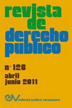 Paperback REVISTA DE DERECHO PÚBLICO (Venezuela), No. 126, Abril-Junio 2011 [Spanish] Book