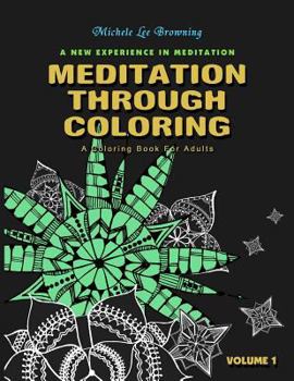 Paperback Meditation Through Coloring: A Relaxing and Peaceful Experience Book