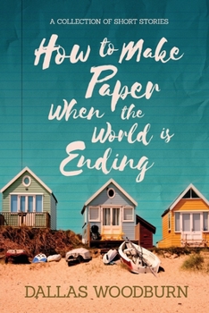 Paperback How to Make Paper When the World is Ending Book