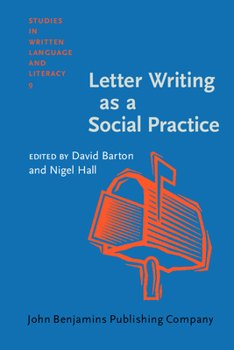 Letter Writing As a Social Practice - Book #9 of the Studies in Written Language and Literacy