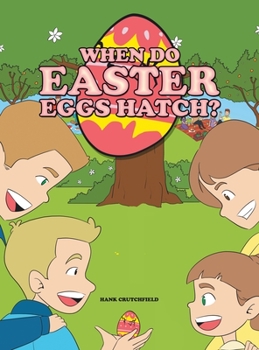 Hardcover When do Easter Eggs Hatch? Book