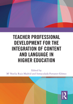 Paperback Teacher Professional Development for the Integration of Content and Language in Higher Education Book