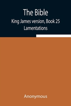 Paperback The Bible, King James version, Book 25; Lamentations Book