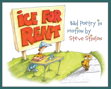 Hardcover Ice for Rent: Bad Poetry in Motion by Steve Stinson Book