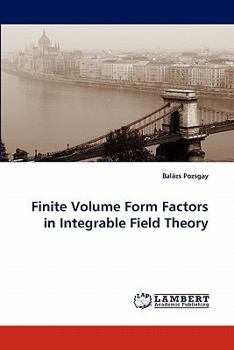 Paperback Finite Volume Form Factors in Integrable Field Theory Book