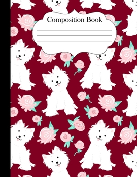 Paperback Composition Book: Westie Puppies Dogs 8.5"x11" journal notebook wide ruled for girls women Book