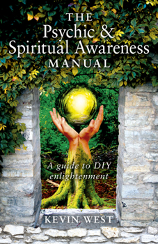 Paperback The Psychic & Spiritual Awareness Manual: A Guide to DIY Enlightenment Book