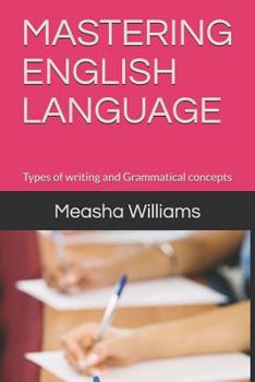 Paperback Mastering English Language: Types of Writing and Grammatical Concepts Book