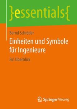 Paperback Einheiten Und Symbole Für Ingenieure: Ein Überblick [German] Book