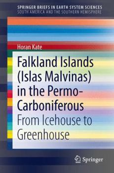 Hardcover Falkland Islands (Islas Malvinas) in the Permo-Carboniferous: From Icehouse to Greenhouse Book