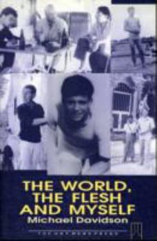 Paperback The World, the Flesh and Myself (Gay Modern Classic Series) Book