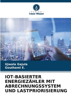 Iot-Basierter Energiezähler Mit Abrechnungssystem Und Lastpriorisierung (German Edition)