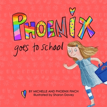 Hardcover Phoenix Goes to School: A Story to Support Transgender and Gender Diverse Children Book