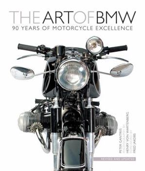 Hardcover The Art of BMW: 90 Years of Motorcycle Excellence Book