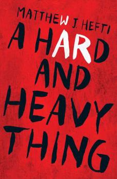 Hardcover A Hard and Heavy Thing Book