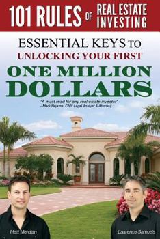 Paperback 101 Rules of Real Estate Investing: Essential Keys to Unlocking your first $1,000,000 Book