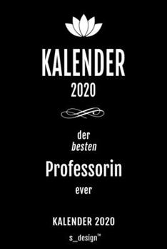 Kalender 2020 für Professoren / Professor / Professorin: Wochenplaner / Tagebuch / Journal für das ganze Jahr: Platz für Notizen, Planung / Planungen ... , Erinnerungen und Sprüche (German Edition)