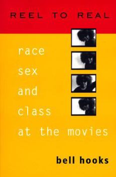 Reel To Real: Race, Sex, and Class at the Movies