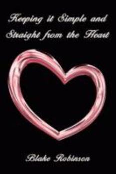 Paperback Keeping it Simple and Straight from the Heart Book