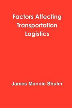 Paperback Factors Affecting Transportation Logistics Book