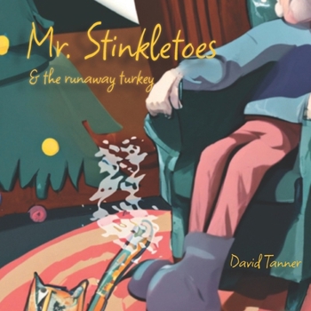 Paperback Mr. Stinkletoes: & the runaway Turkey Book
