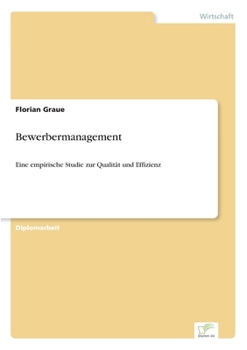 Paperback Bewerbermanagement: Eine empirische Studie zur Qualität und Effizienz [German] Book