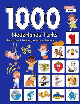 Paperback 1000 Nederlands Turks Geïllustreerd Tweetalig Woordenschatboek (Zwart-Wit Editie): Dutch Turkish Language Learning [Dutch] Book