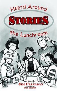 Paperback Stories Heard Around the Lunchroom Book