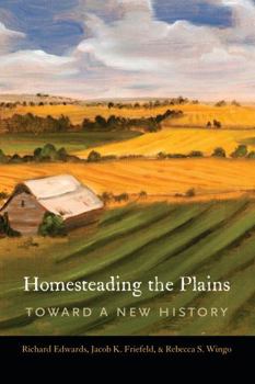 Hardcover Homesteading the Plains: Toward a New History Book