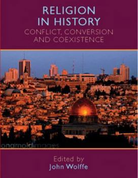 Paperback Religion in History: Conflict, Conversion and Coexistence Book