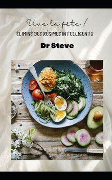 Paperback Vive la f?te ?limin? des r?gimes intelligents [French] Book
