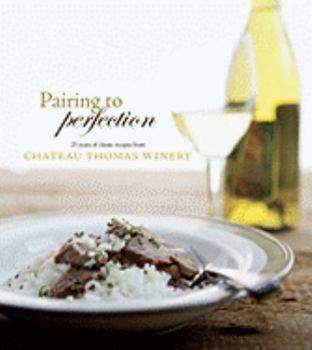 Paperback The Chateau Thomas Table: Pairing to Perfection Book