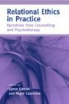 Paperback Relational Ethics in Practice: Narratives from Counselling and Psychotherapy Book