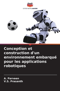 Paperback Conception et construction d'un environnement embarqué pour les applications robotiques [French] Book