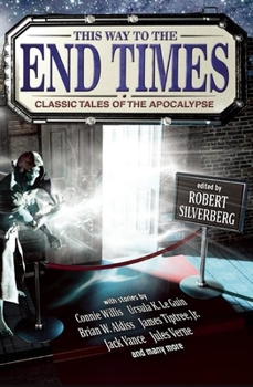 Paperback This Way to the End Times: Classic Tales of the Apocalypse Book