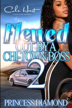 Paperback Flewed Out By A Chi-Town Boss 2: An Urban Romance Book