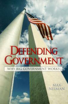 Paperback Defending Government: Why Big Government Works Book