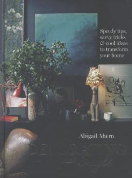 Hardcover Decorating with Style: Speedy Tips, Savvy Tricks & Cool Ideas to Transform Your Home Book