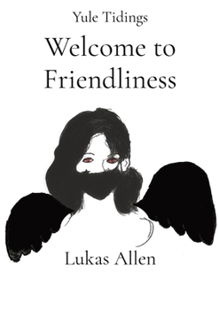 Paperback Welcome to Friendliness: Yule Tidings Book