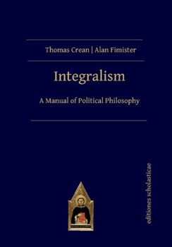 Paperback Integralism: A Manual of Political Philosophy Book