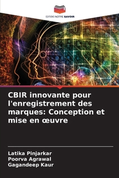 Paperback CBIR innovante pour l'enregistrement des marques: Conception et mise en oeuvre [French] Book